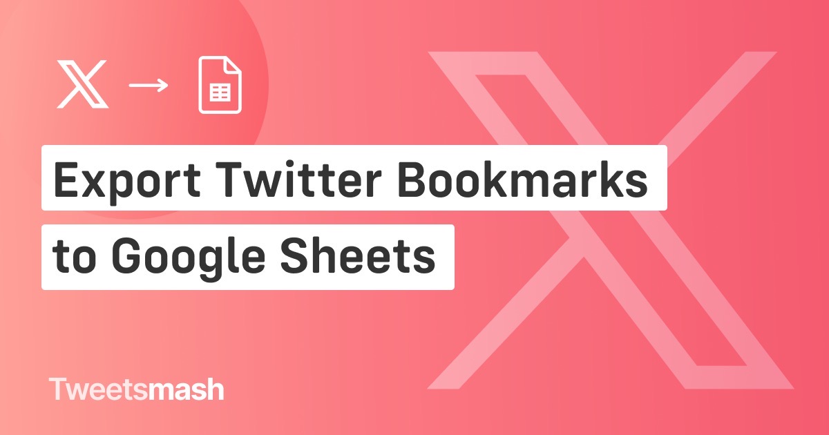 How To Export Twitter Bookmarks To Google Sheets How To Export Twitter Bookmarks To Google Sheets